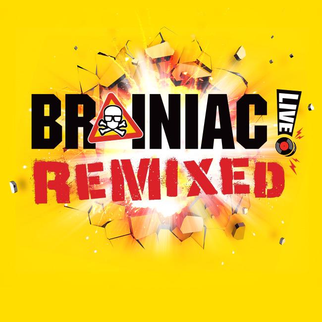 Brainiac Live – Remixed
